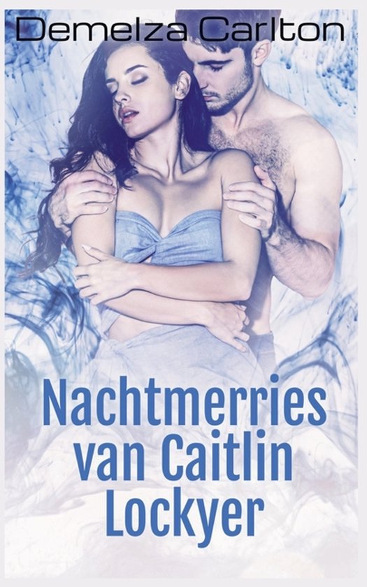 Nachtmerries-Trilogie- Nachtmerries van Caitlin Lockyer - cover