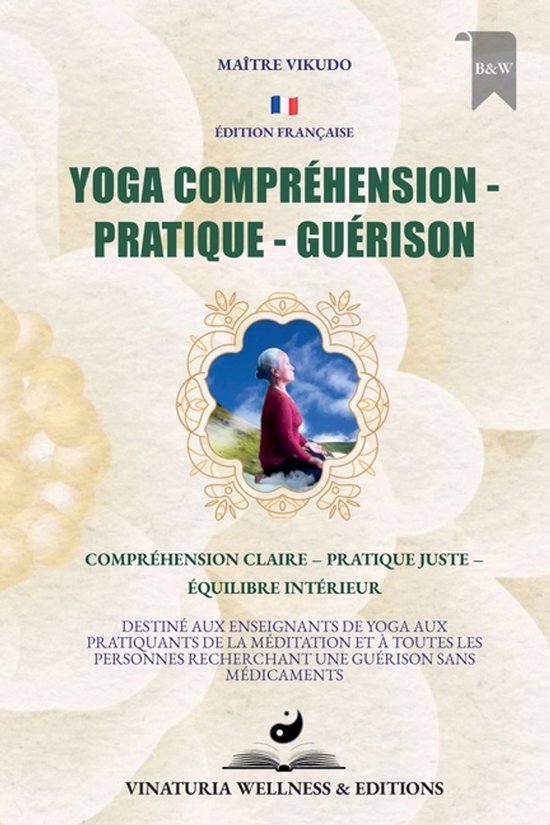 Yoga Compréhension Pratique Guérison (Édition Française) - cover