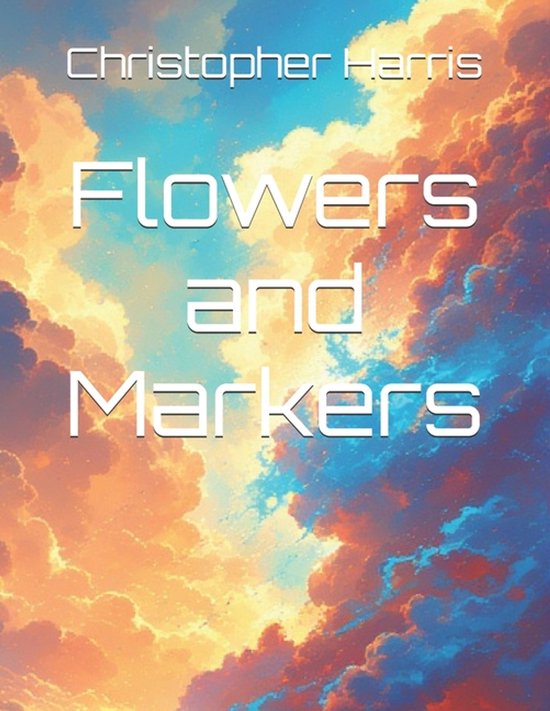 Flowers and Markers - cover