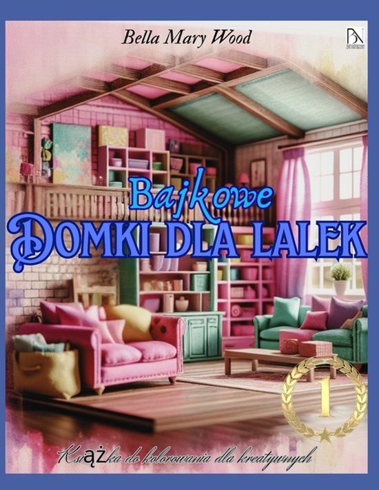 Bajkowe Domki dla Lalek Książka do kolorowania dla kreatyw ... - cover