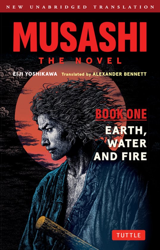 Musashi: Book One - Earth, Water & Fire - The Novel - cover