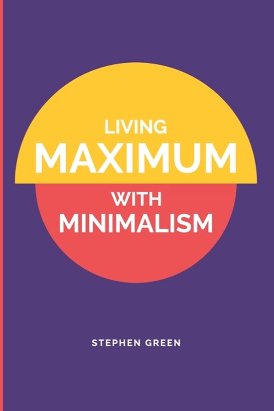 Living Maximum With Minimalism - cover