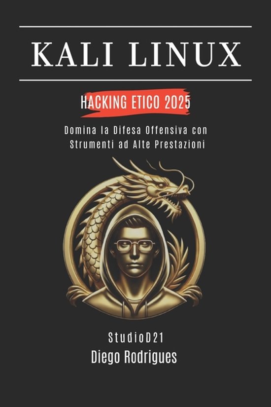 Kali Linux & Frameworks Italia- Kali Linux Hacking Etico 202 ... - cover