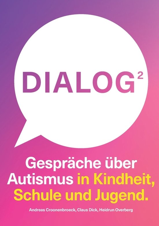 Dialog 2. Gespräche über Autismus in Kindheit, Schule und  ... - cover