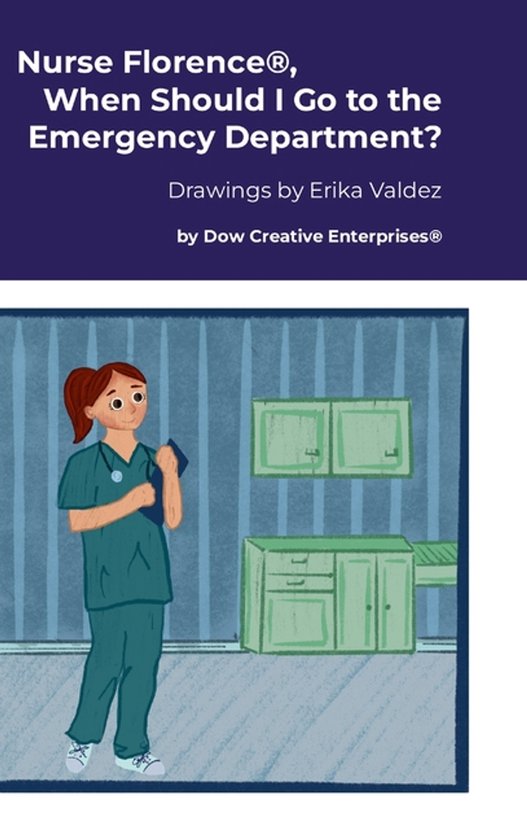 Nurse Florence(R), When Should I Go to the Emergency Departm ... - cover
