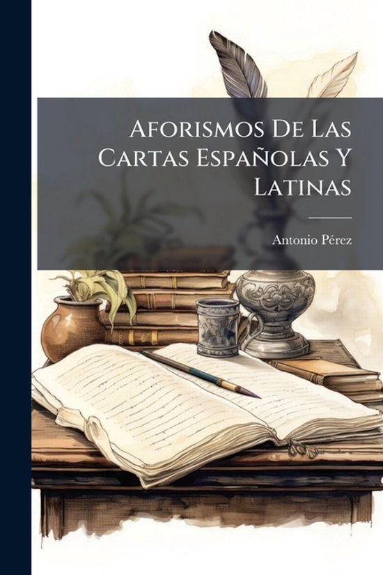 Aforismos De Las Cartas Españolas Y Latinas - cover