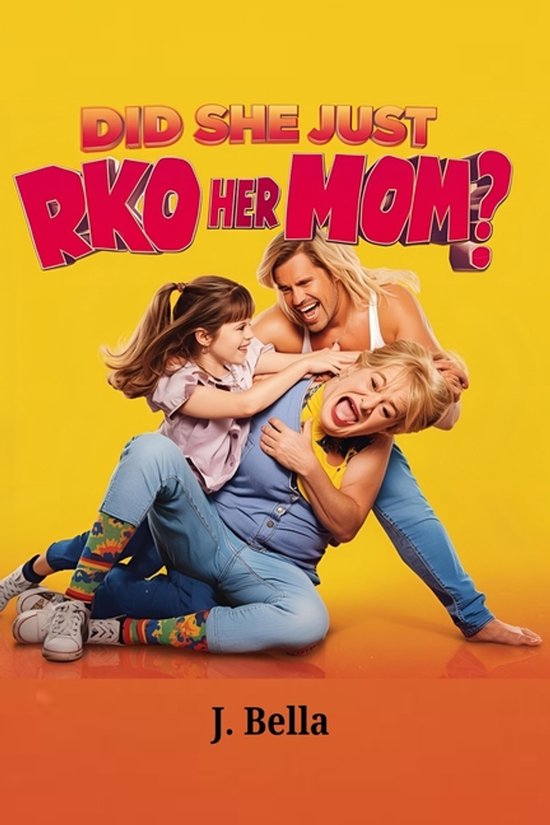 Did She Just RKO Her Mom? - cover