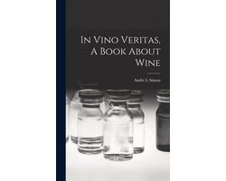 In Vino Veritas, A Book About Wine In Vino Veritas, A Book About Wine