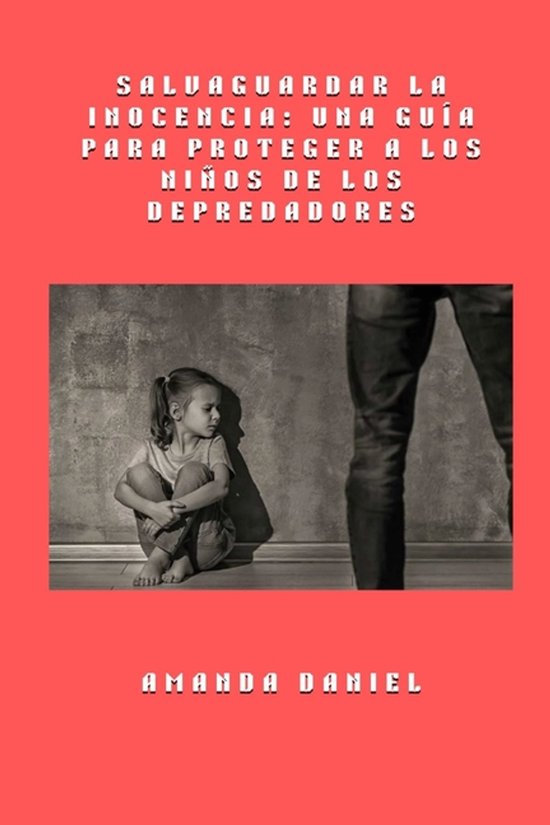 Salvaguardar la inocencia - una guía para proteger a los ni ... - cover