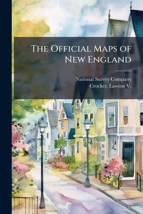 The Official Maps of New England - cover