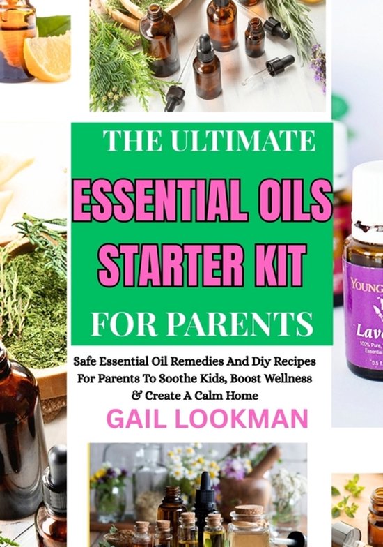 The Ultimate Essential Oils Starter Kit for Parents - cover