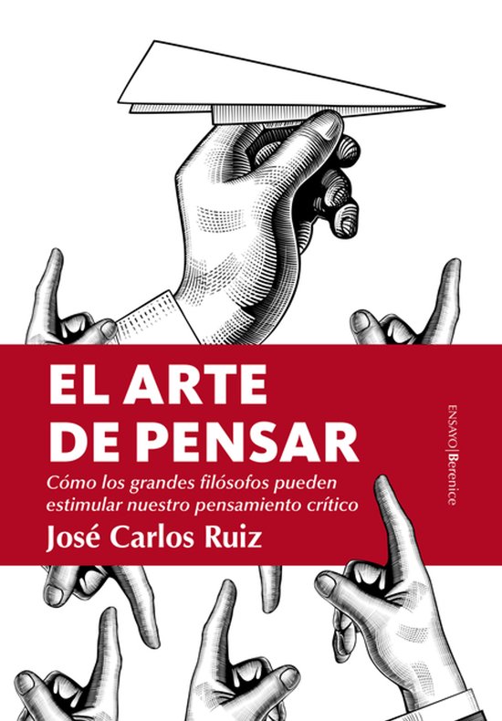 Boekhoes met de titel 'El arte de pensar' in witte letters op een rode band. Een hand houdt een papieren vliegtuigje omhoog, omringd door andere handen.