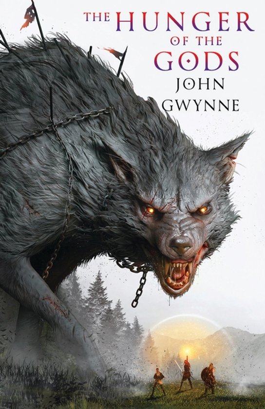 Boekomslag met de titel 'The Hunger of the Gods' van John Gwynne, met een grote, grijze wolf met vurige ogen en kettingen, en drie krijgers op de achtergrond.