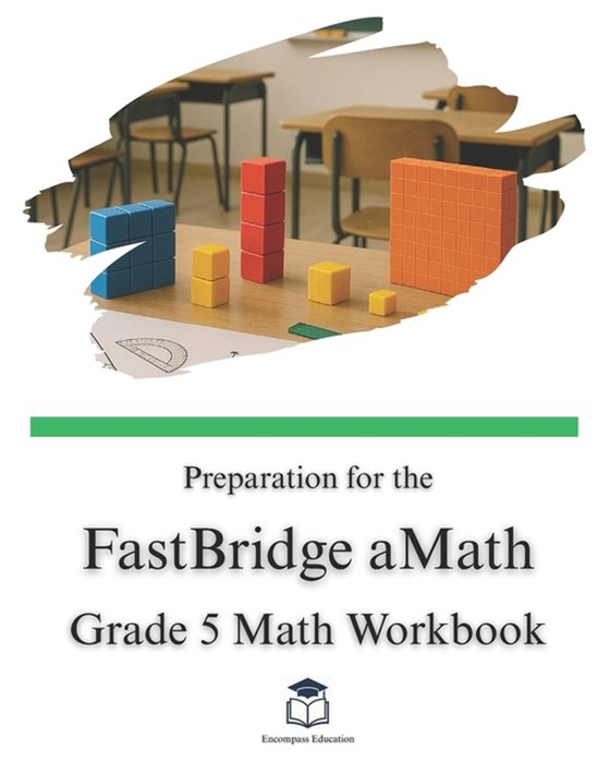Fastrack Math Fast Bridge Preparation for the FastBridge aMath Test - Grade 5 Mathematics, Carrie ...