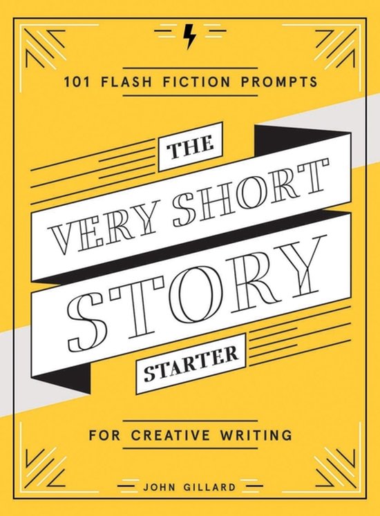 The Very Short Story Starter: 101 Flash Fiction Prompts for  ... - cover
