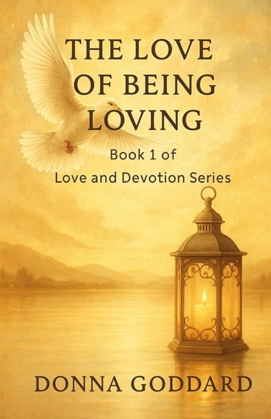 Love and Devotion-The Love of Being Loving