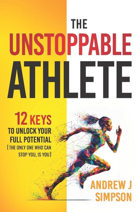 Athlete Success-The Unstoppable Athlete - cover