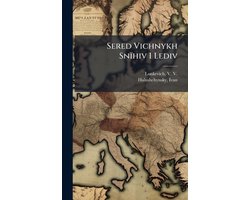 Sered Vichnykh Snïhiv I Lediv
