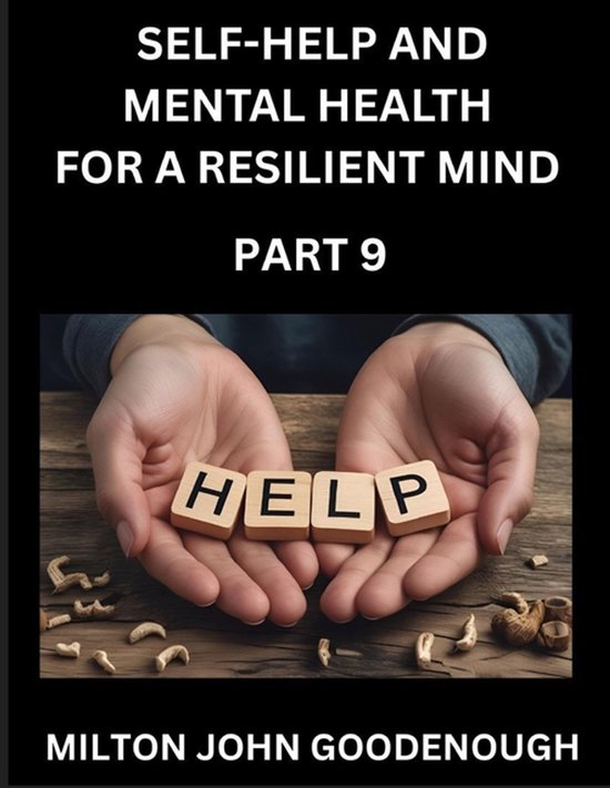 Self-help and Mental Health for a Resilient Mind (Part 9) - cover