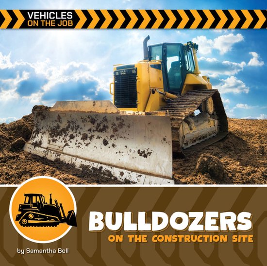21st Century Beginning Library: Vehicles on the Job- Bulldoz ... - cover