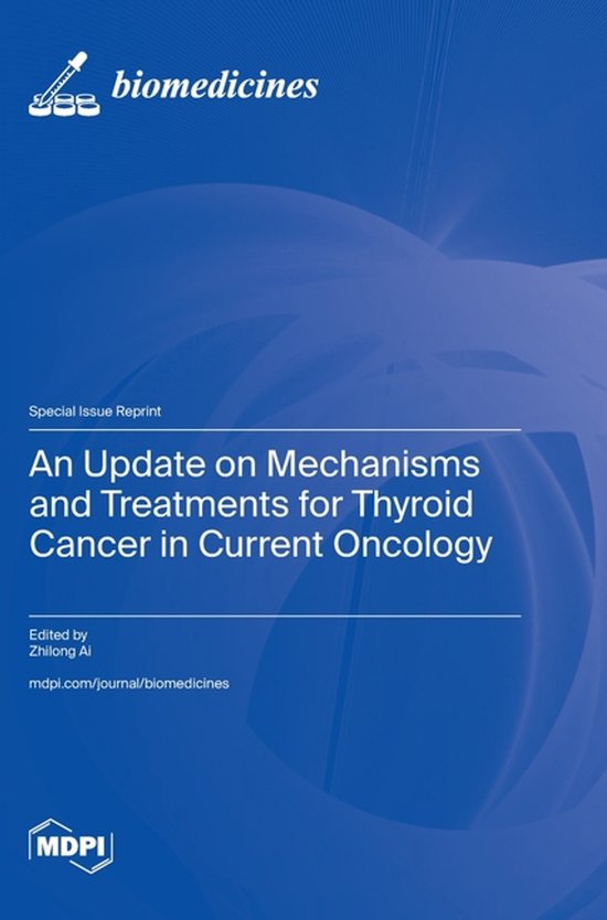 An Update on Mechanisms and Treatments for Thyroid Cancer in Current ...
