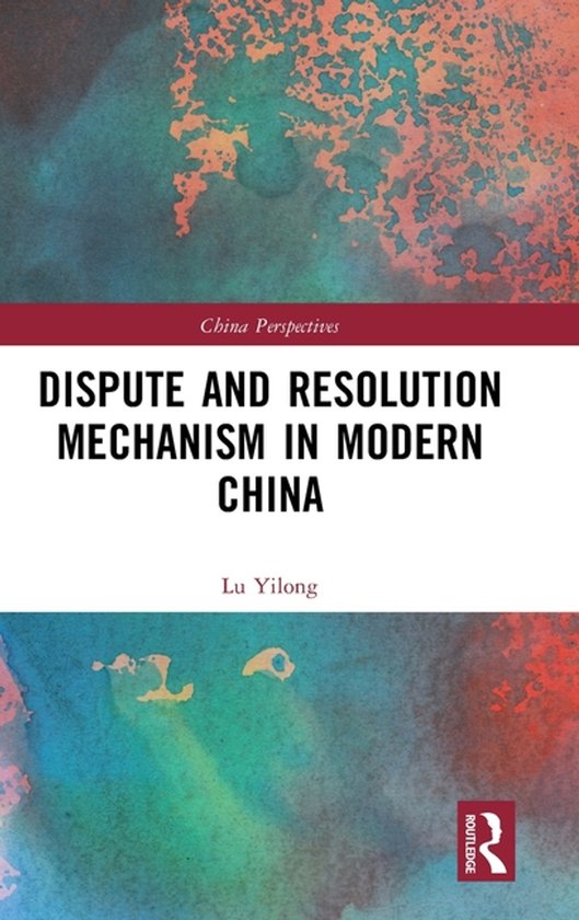 China Perspectives- Dispute and Resolution Mechanism in Modern China ...