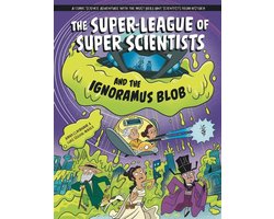 The Super-league Of Super Scientists And The Ignoramus Blob