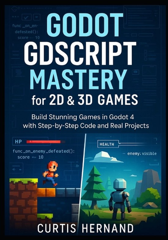 Godot Gdscript Mastery- Godot GDScript Mastery for 2D & 3D G ... - cover
