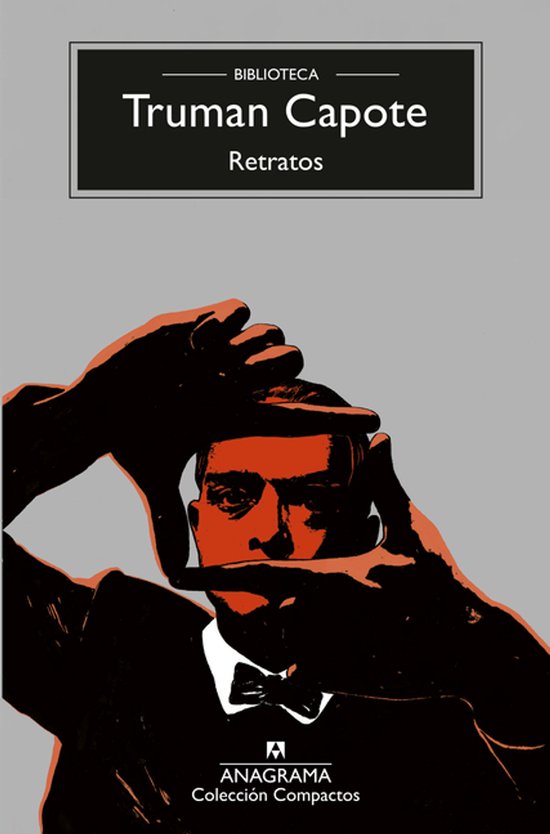 Boekomslag van Retratos door Truman Capote met een zwart-oranje illustratie van een man die een kader vormt met zijn handen.