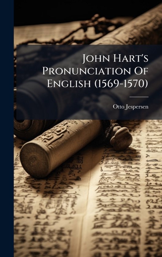 John Hart's Pronunciation Of English (1569-1570) - cover