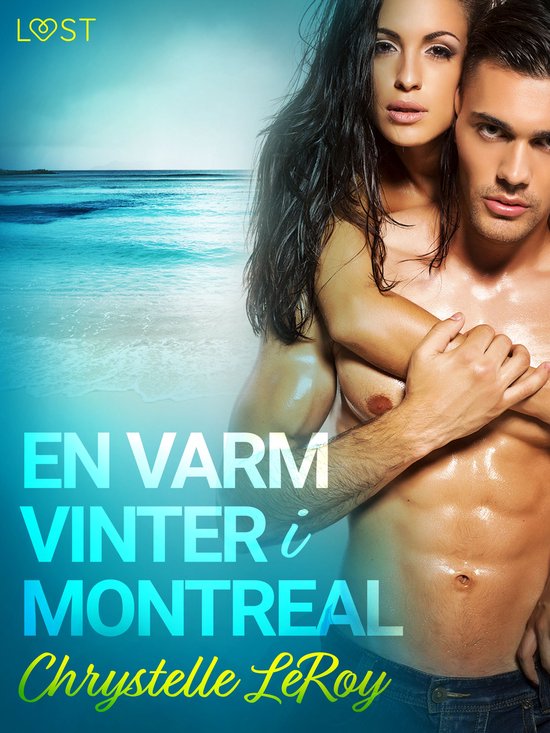 LUST - En varm vinter i Montreal - erotisk novelle