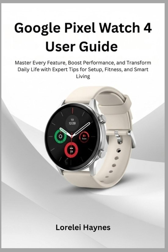Google Pixel Watch 4 User Guide - cover