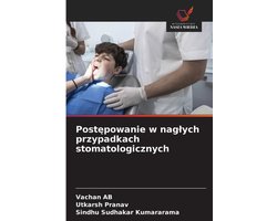 Postępowanie w naglych przypadkach stomatologicznych