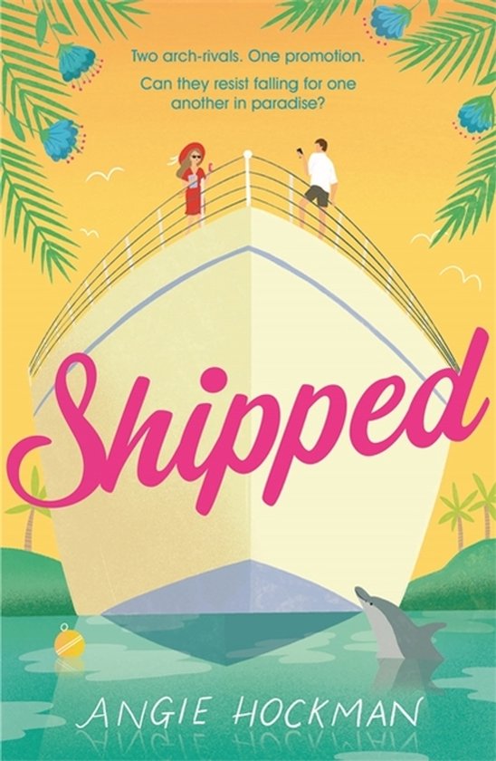 Boekcover van 'Shipped' met een cruiseschip, twee rivalen, een dolfijn en palmbomen.