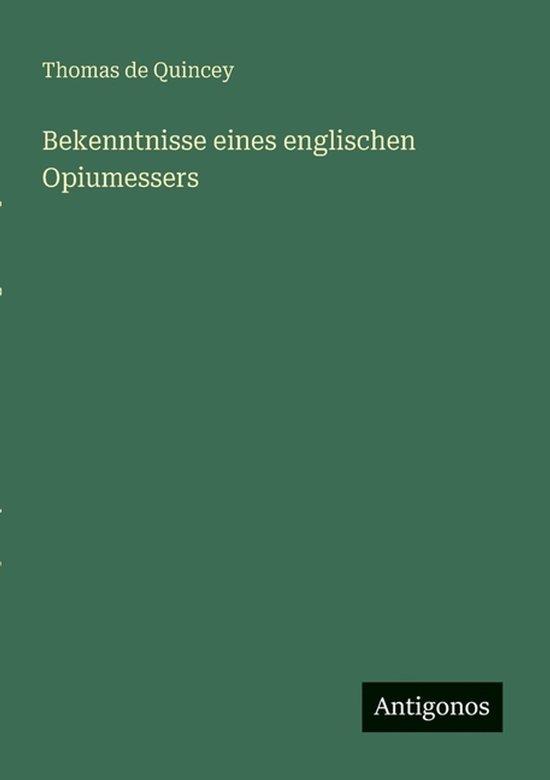 Bekenntnisse eines englischen Opiumessers