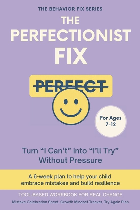 The Behavior Fix-The Perfectionist Fix (7-12 Years) Turn "I  ... - cover