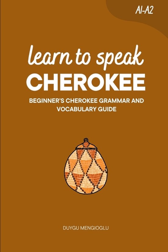 Learn Cherokee- Learn to Speak Cherokee - cover