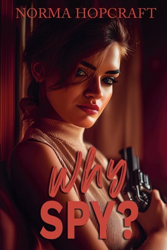 Tricia Maguire Romantic Novel of Suspense- Why Spy? - cover