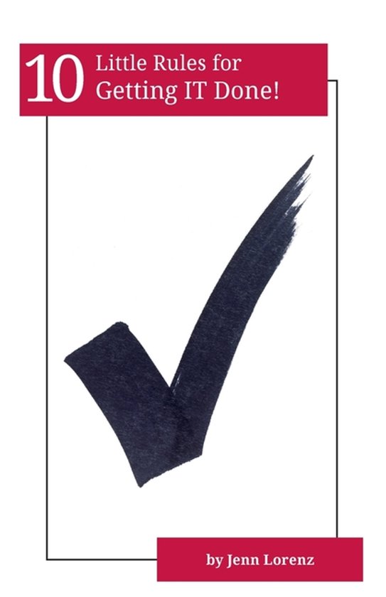 10 Little Rules- 10 Little Rules for Getting IT Done - cover