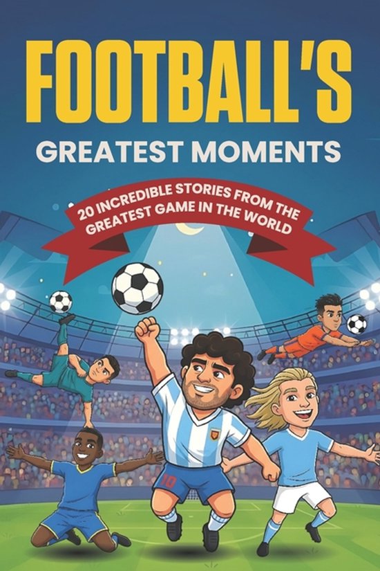 Football's Greatest Moments