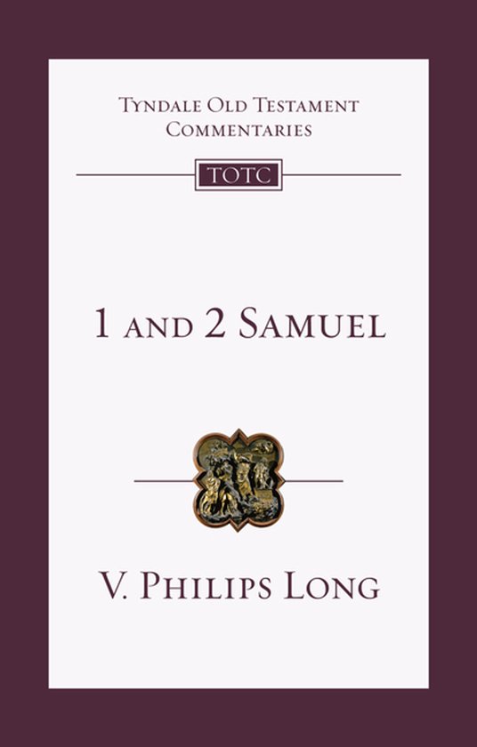 Boekomslag van "1 and 2 Samuel" uit de "Tyndale Old Testament Commentaries" serie, met een afbeelding van een Bijbels tafereel.