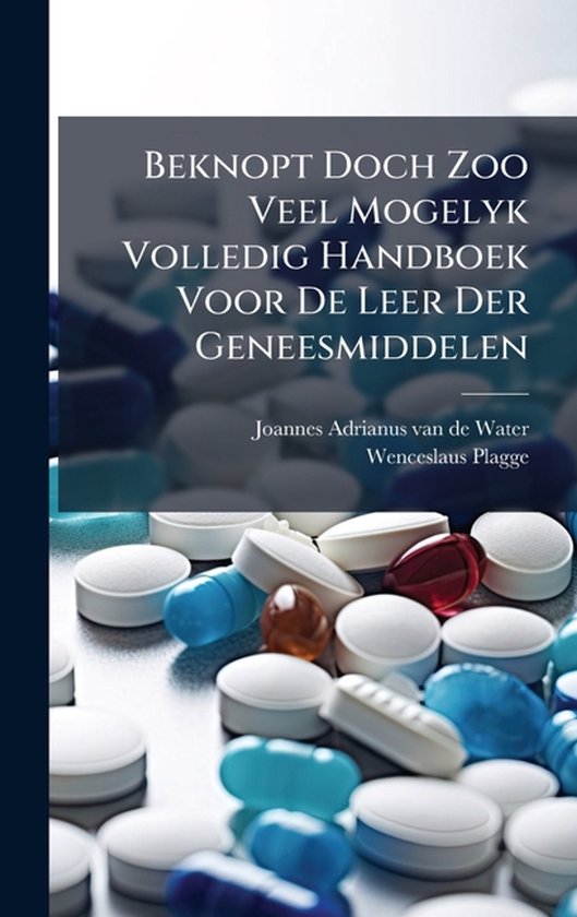Beknopt Doch Zoo Veel Mogelyk Volledig Handboek Voor De Leer ... - cover