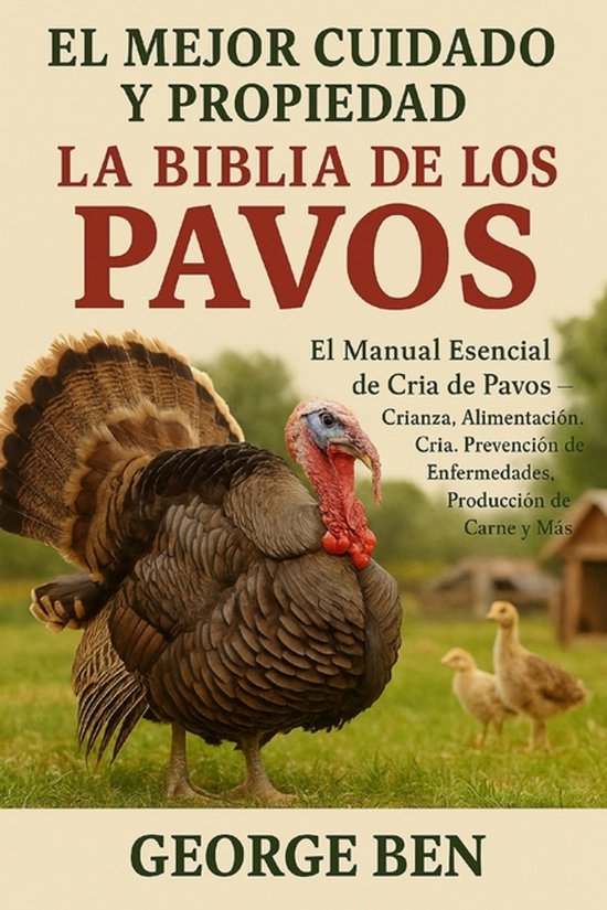 El Mejor Cuidado Y Propiedad de la Biblia de Los Pavos - cover