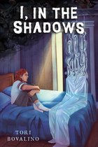 I, in the Shadows
