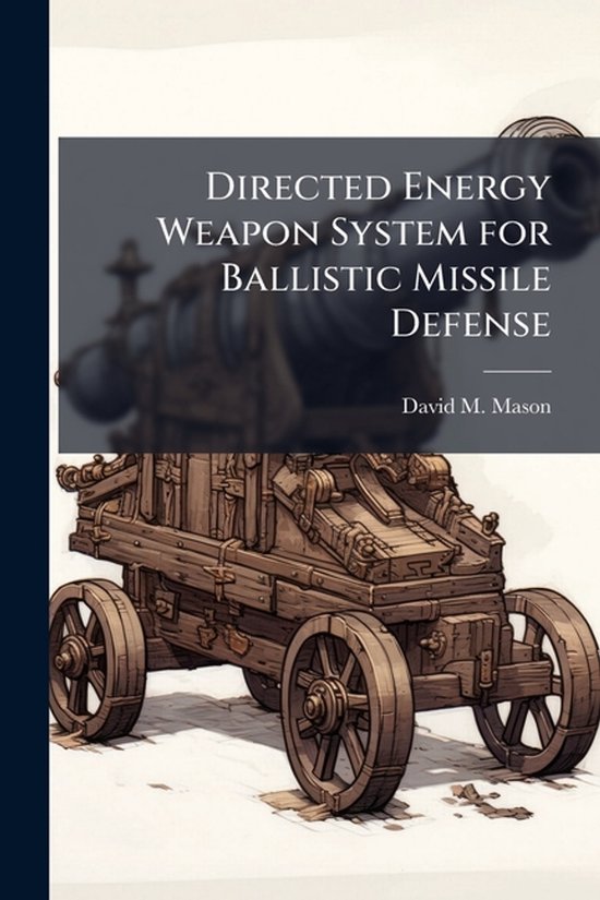 Directed Energy Weapon System for Ballistic Missile Defense - cover