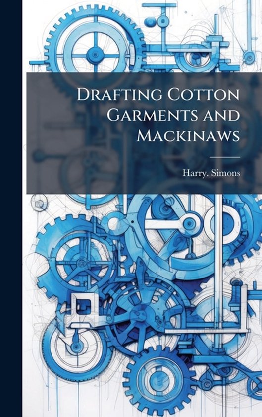Drafting Cotton Garments and Mackinaws - cover