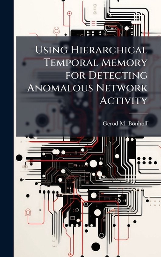 Using Hierarchical Temporal Memory for Detecting Anomalous Network ...