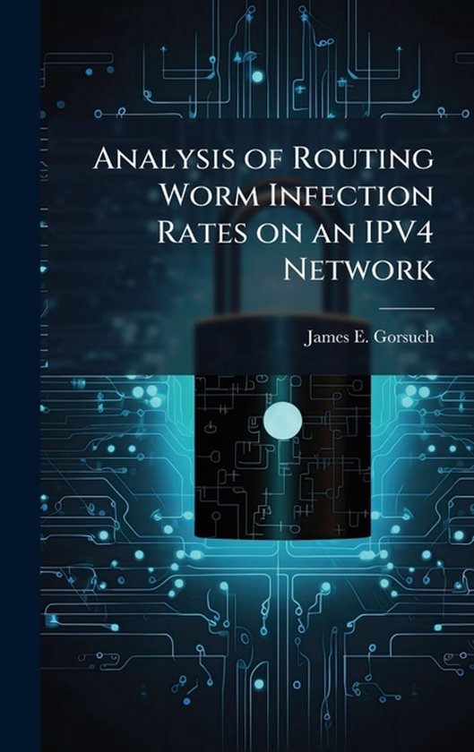 Analysis of Routing Worm Infection Rates on an IPV4 Network - cover