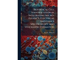 Biological Cell Identification by Integrating Micro-Fluidics, Electrical Impedance Spectroscopy and Stochastic Estimation