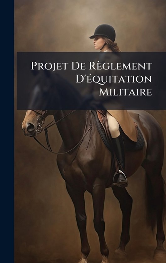 Projet De Règlement D'Ã(c)quitation Militaire - cover